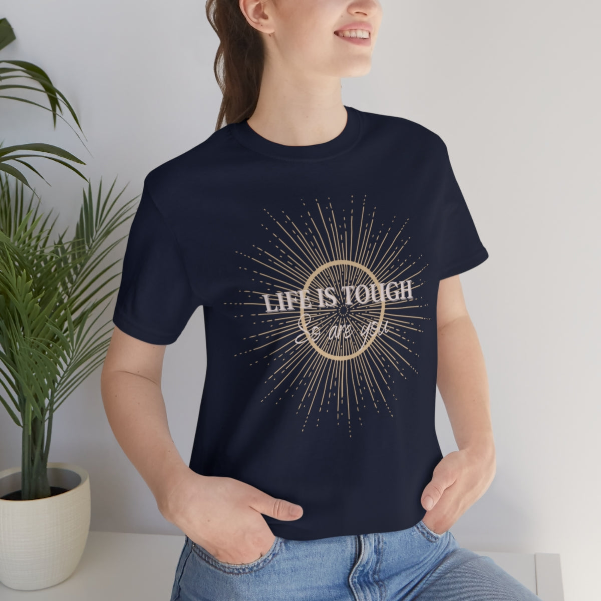 Life Is Tough Unisex Jersey Short Sleeve Tee